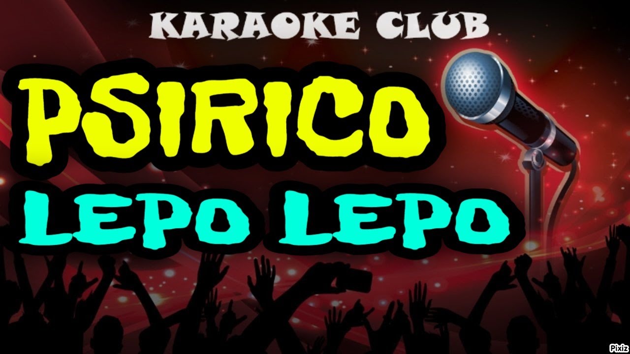 PSIRICO - LEPO LEPO ( KARAOKÊ )