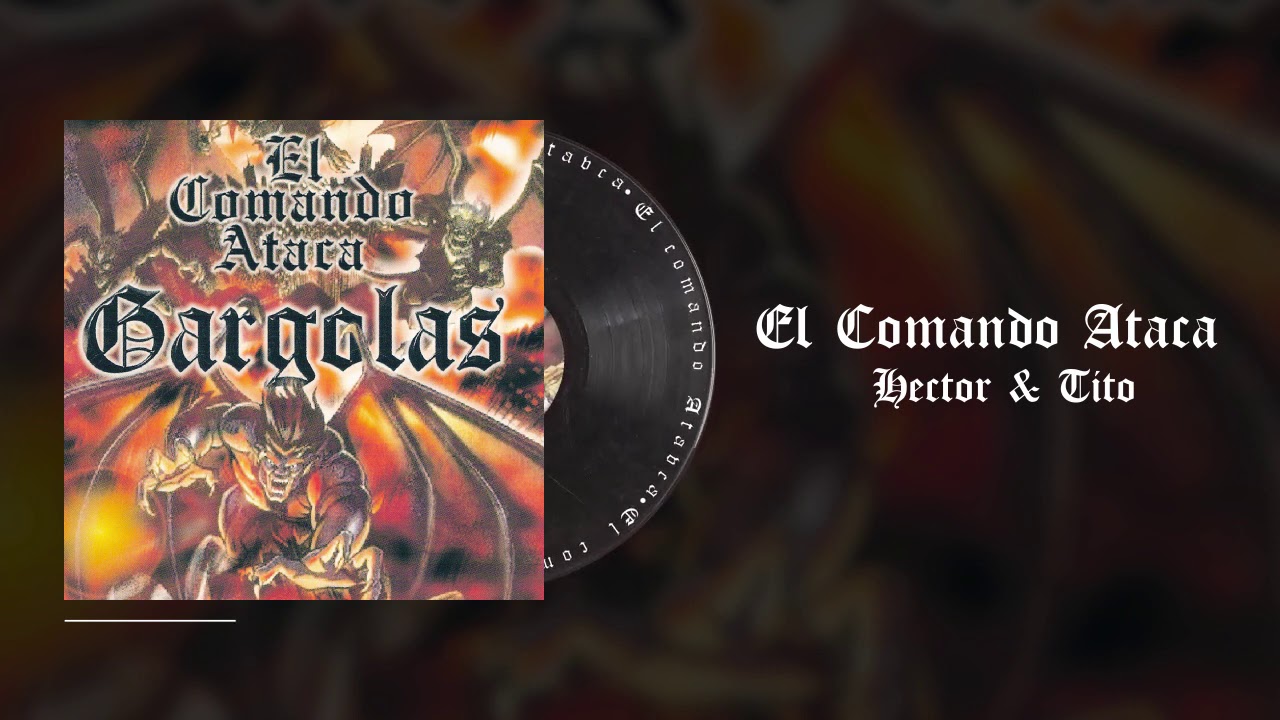 Hector & Tito - Si Quieren Guerra Pues Voy | Gargolas 1: El Comando Ataca (1998)