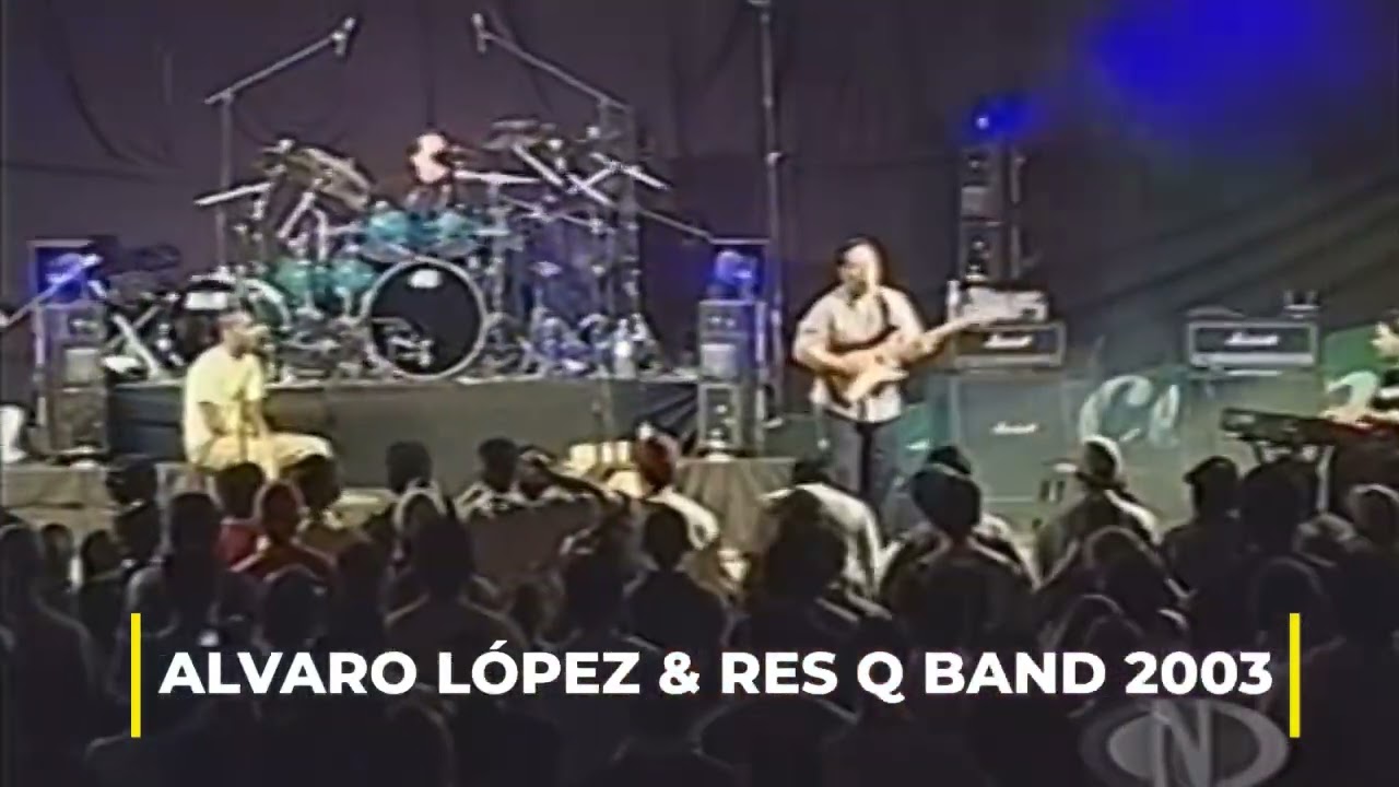 Alvaro Lopez & Res Q Band 2003