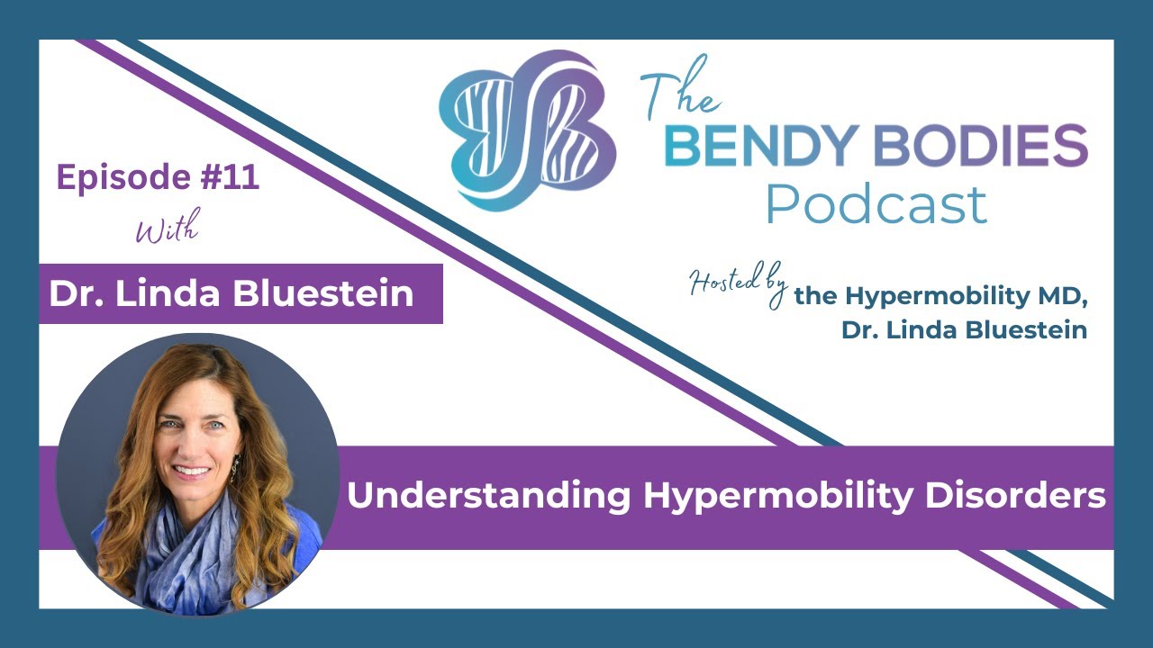 11. Understanding Hypermobility Disorders with Linda Bluestein, M.D.