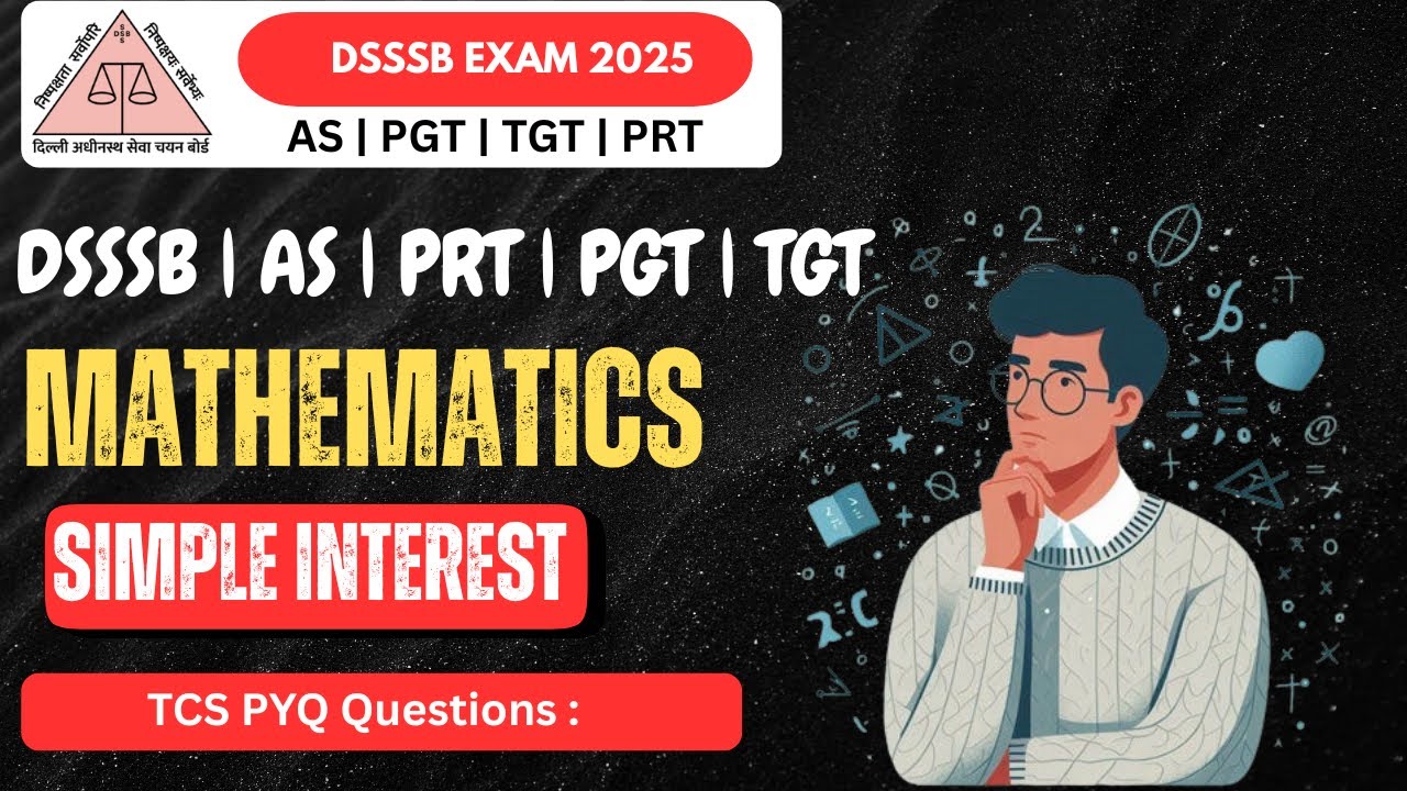 DSSSB Maths One shot🔥💯 | Simple Interest| #maths #dsssbprt #dsssb #mathematics