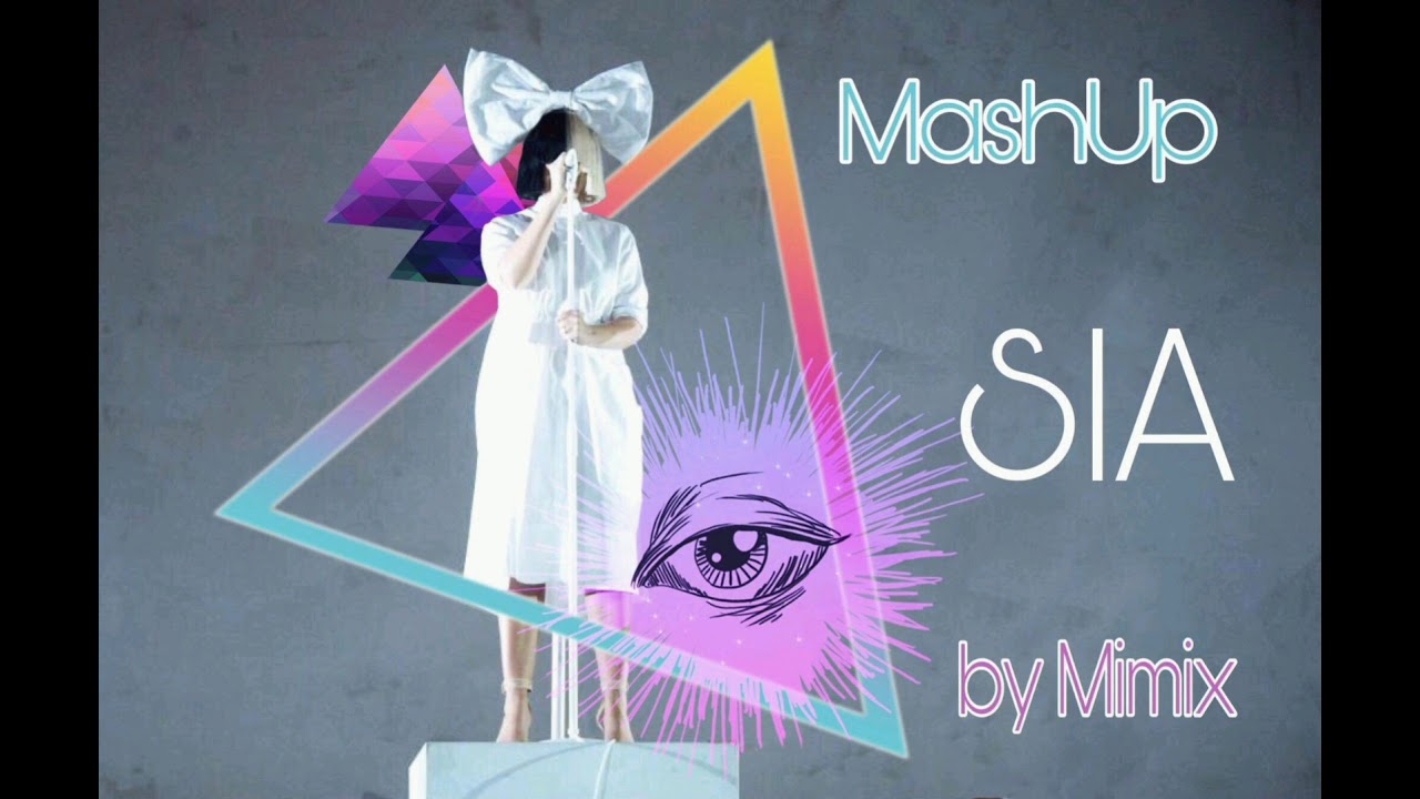 Mashup SIA by Mimix