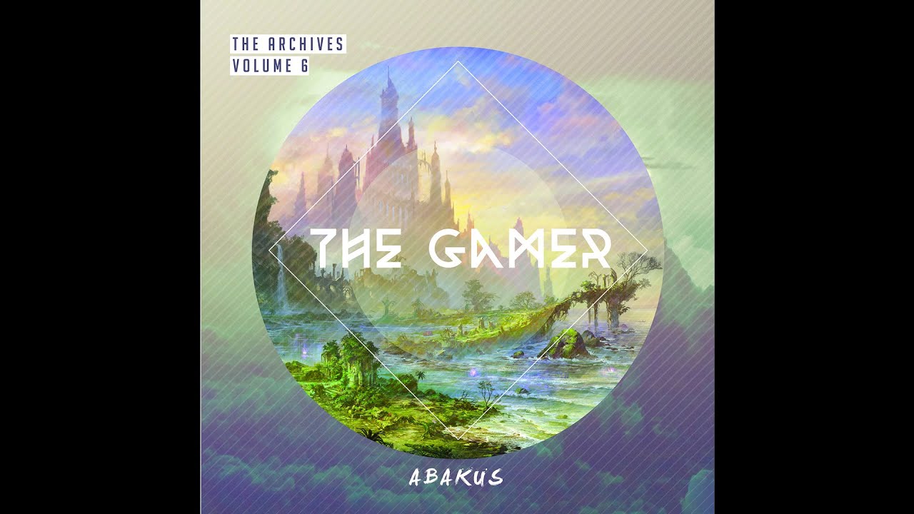 Abakus - The Gamer (Archives Volume 6)(2015) [Full Album][@abakusmusic ]