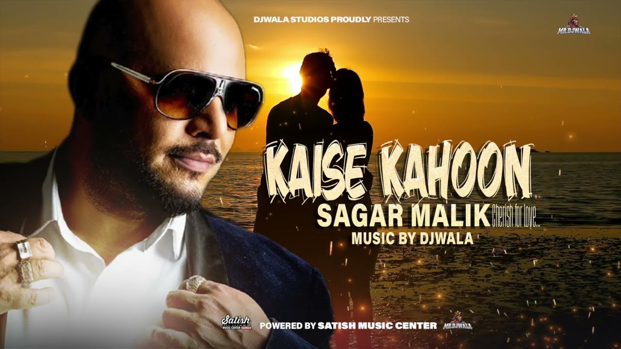 SAGAR MALIK || KAISE KAHOON (PROD. DJWALA) #KUMARSANU #NEW #SAGAR #MALIK #BOLLYWOOD SUBSCRIBE TO ME.