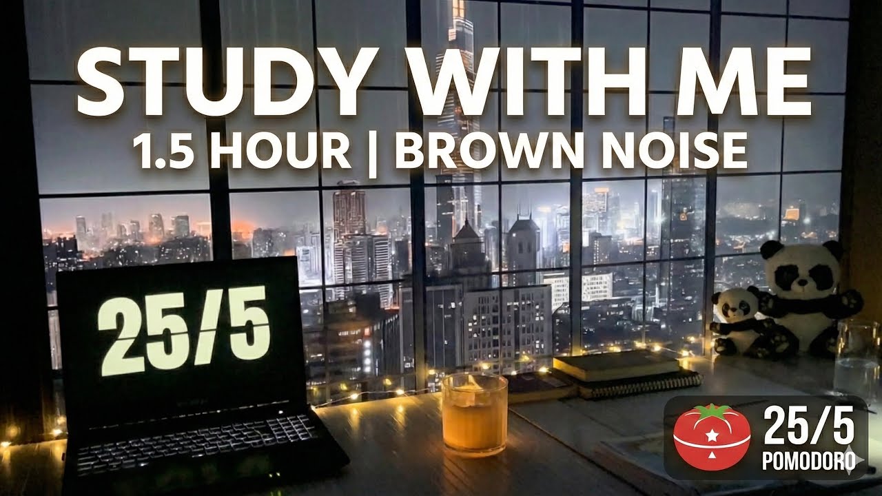 1.5 HOUR STUDY WITH ME 🧠 ADHD Focus | Brown Noise 25/5 Pomodoro