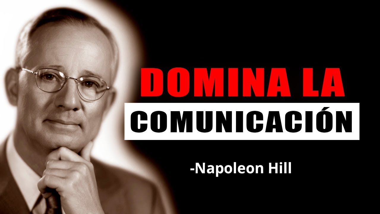 Cómo Hablar de Forma Inteligente: Domina la Psicología de la Comunicación Persuasiva | Napoleon Hill