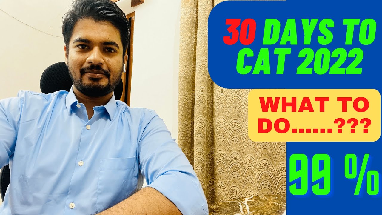 30 days to CAT 2022 | Preparation Strategy | Daily Schedule | One month strategy.