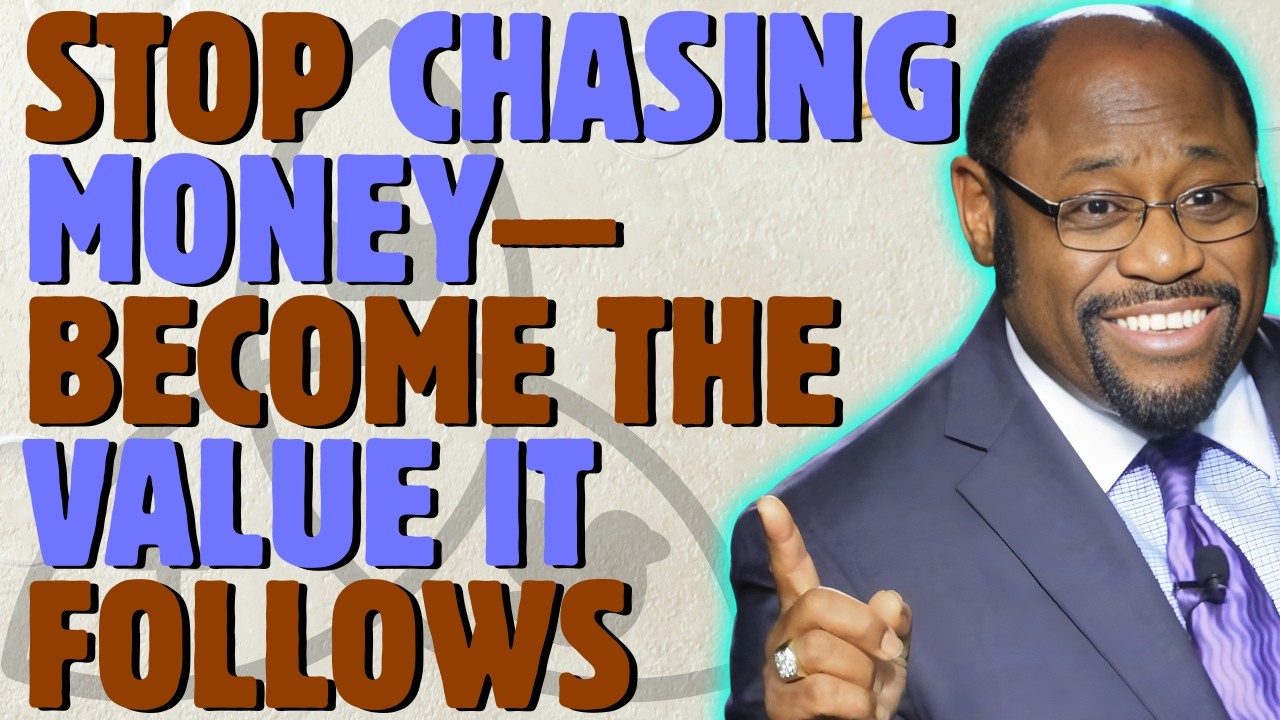 STOP CHASING MONEY! DISCOVER PURPOSE, VALUE & WEALTH LAWS | DR. MYLES MUNROE INSIGHT