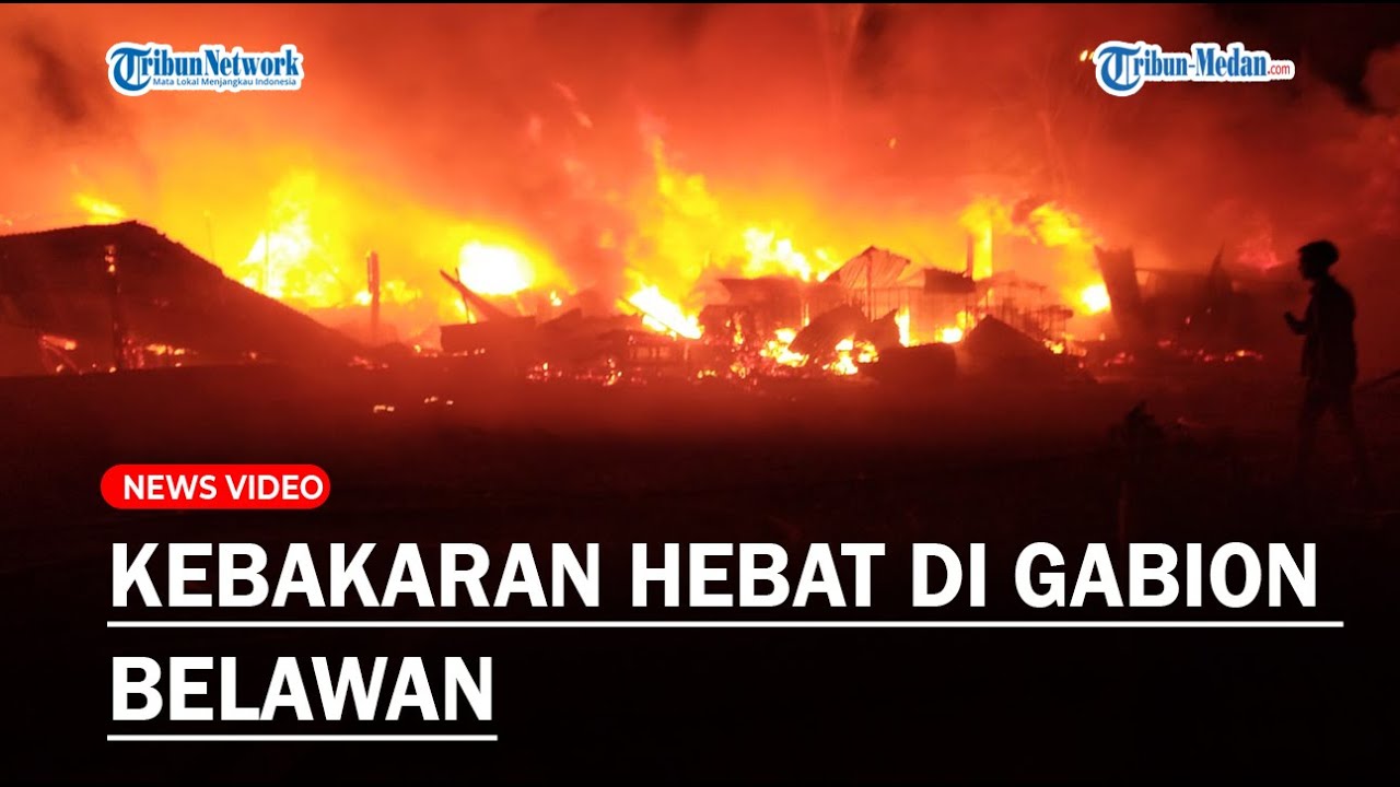 Kebakaran Hebat di Gabion Belawan, Sembilan Pemadam Kebakaran Dikerahkan Untuk Menjinakkan Api