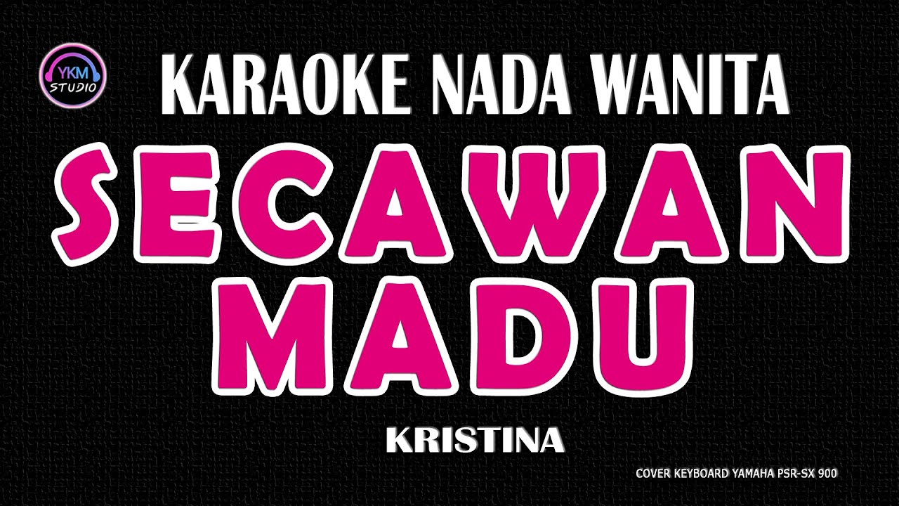 Secawan Madu Karaoke Nada Wanita (Kristina)