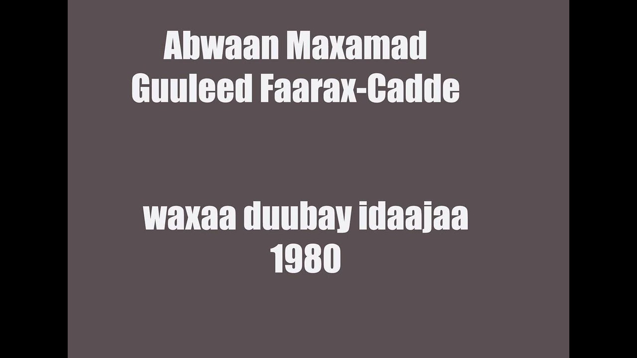 Abwaan Maxamad Guuleed Faarax-Cadde 1980