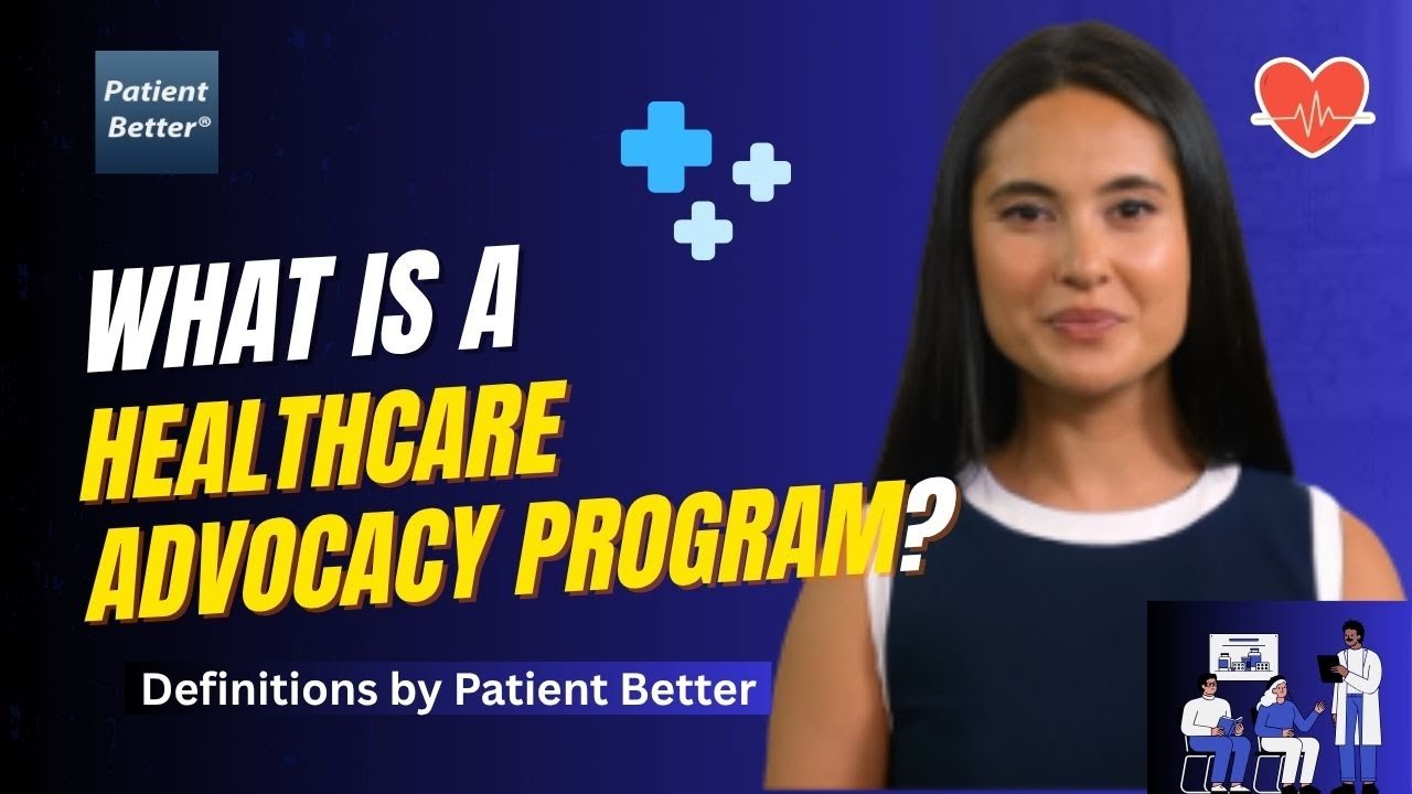 What is a Healthcare Advocacy Program?