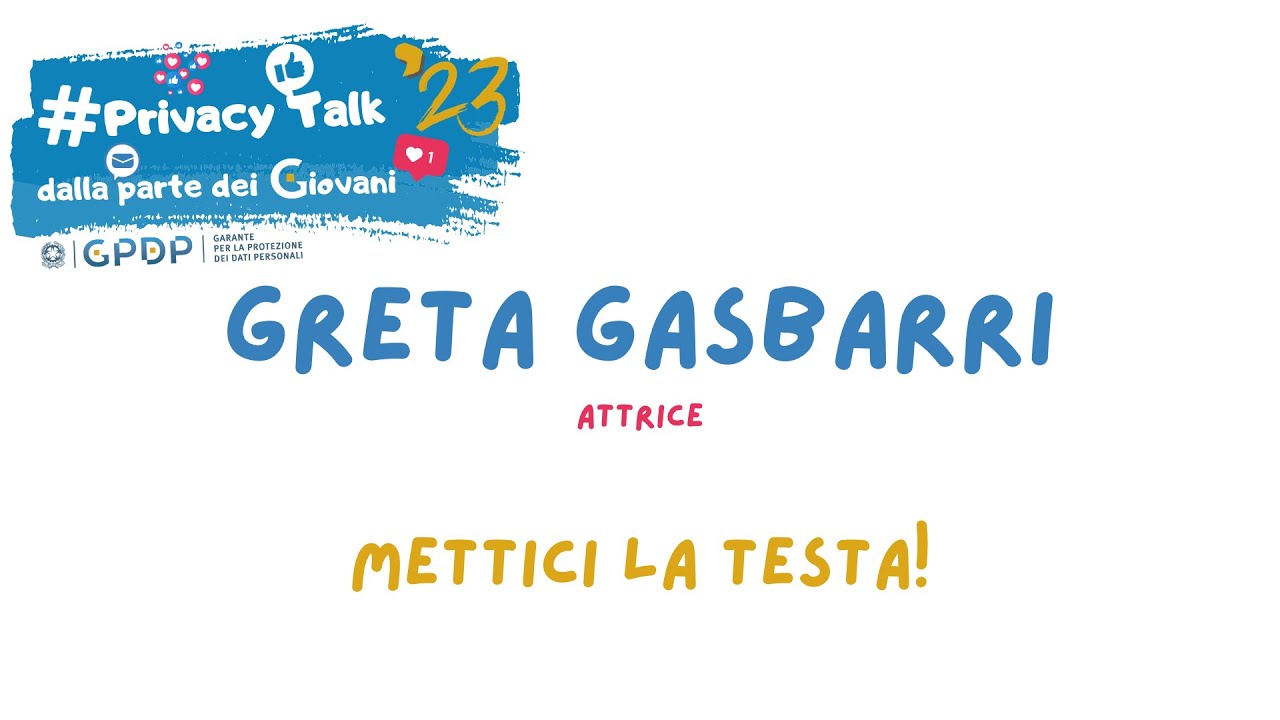 PrivacyTalk23 - Greta Gasbarri, attrice - 