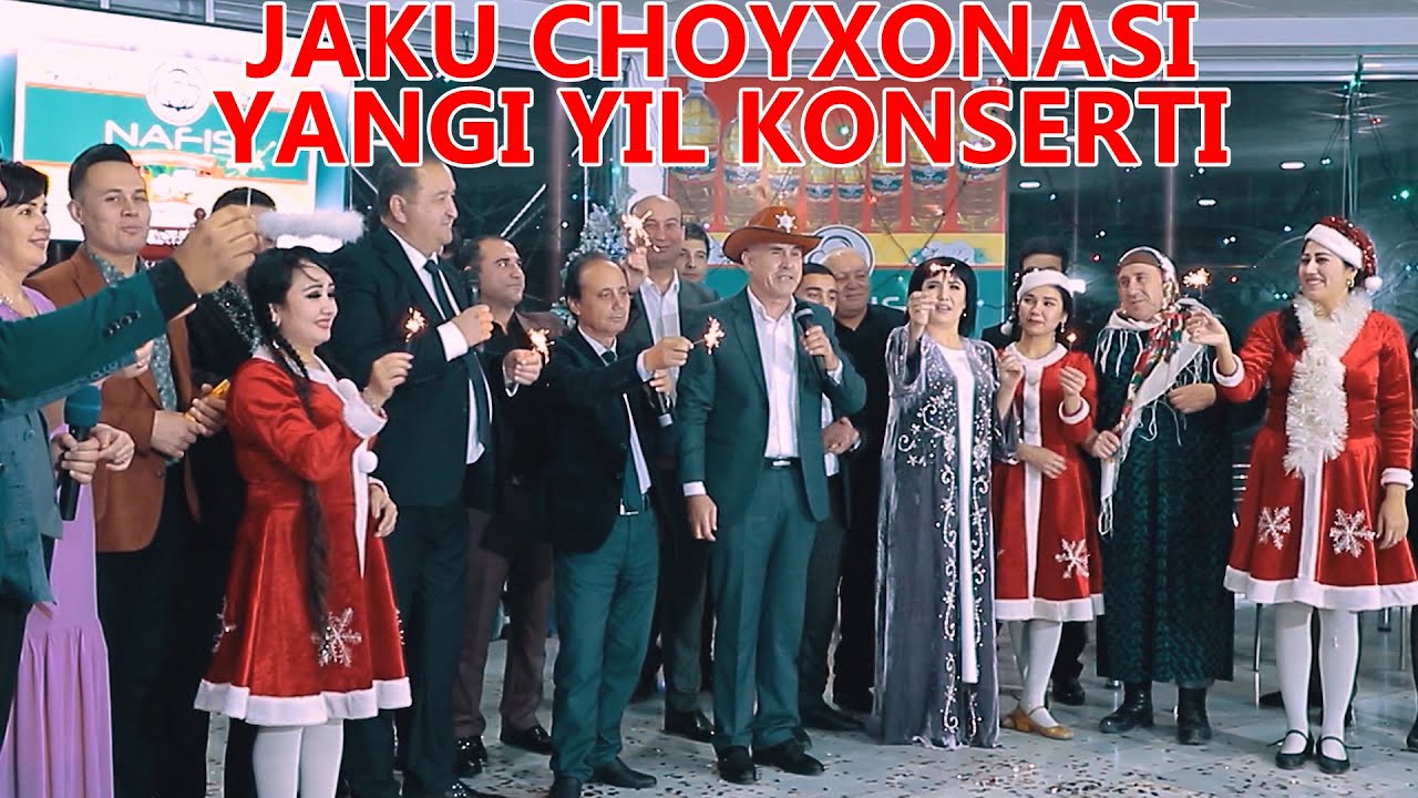 JAKU CHOYXONASI YANGI YIL KONSERT DASTURI