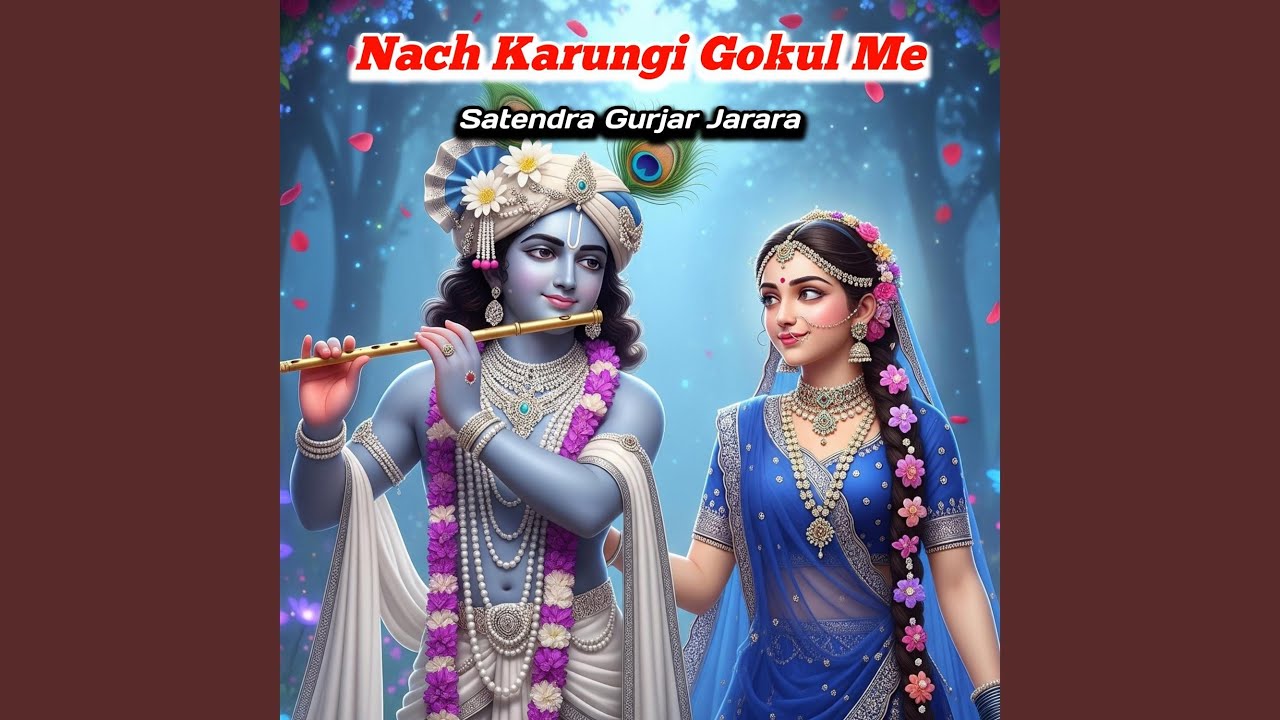 Nach Karungi Gokul Me