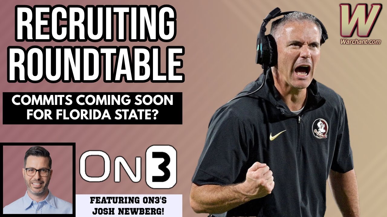 Commit Watch for FSU? | Recruiting Roundtable with On3's Josh Newberg | FSU Football Recruiting
