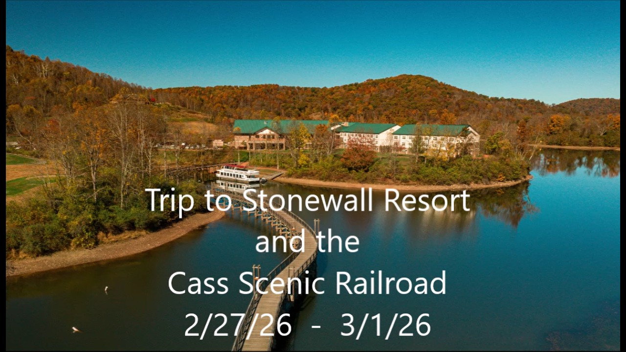 Trip to Stonewall Resort & Cass Scenic Railroad (2/27/26 - 3/1/26)