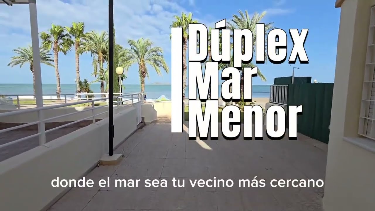🌊 Dúplex en Venta en Mar Menor a 20 Metros de la Playa | 3 Dormitorios y Sótano