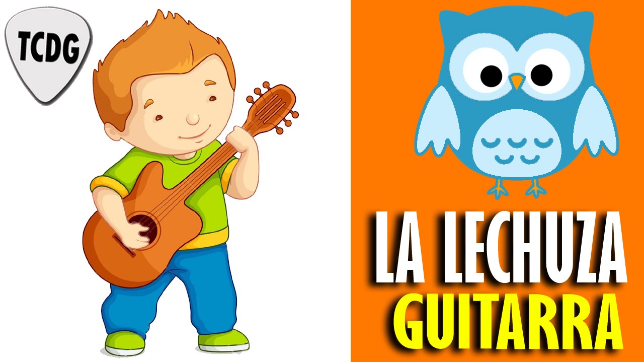 Aprende Canciones Infantiles En Guitarra Acústica: Como Tocar La Lechuza TCDG