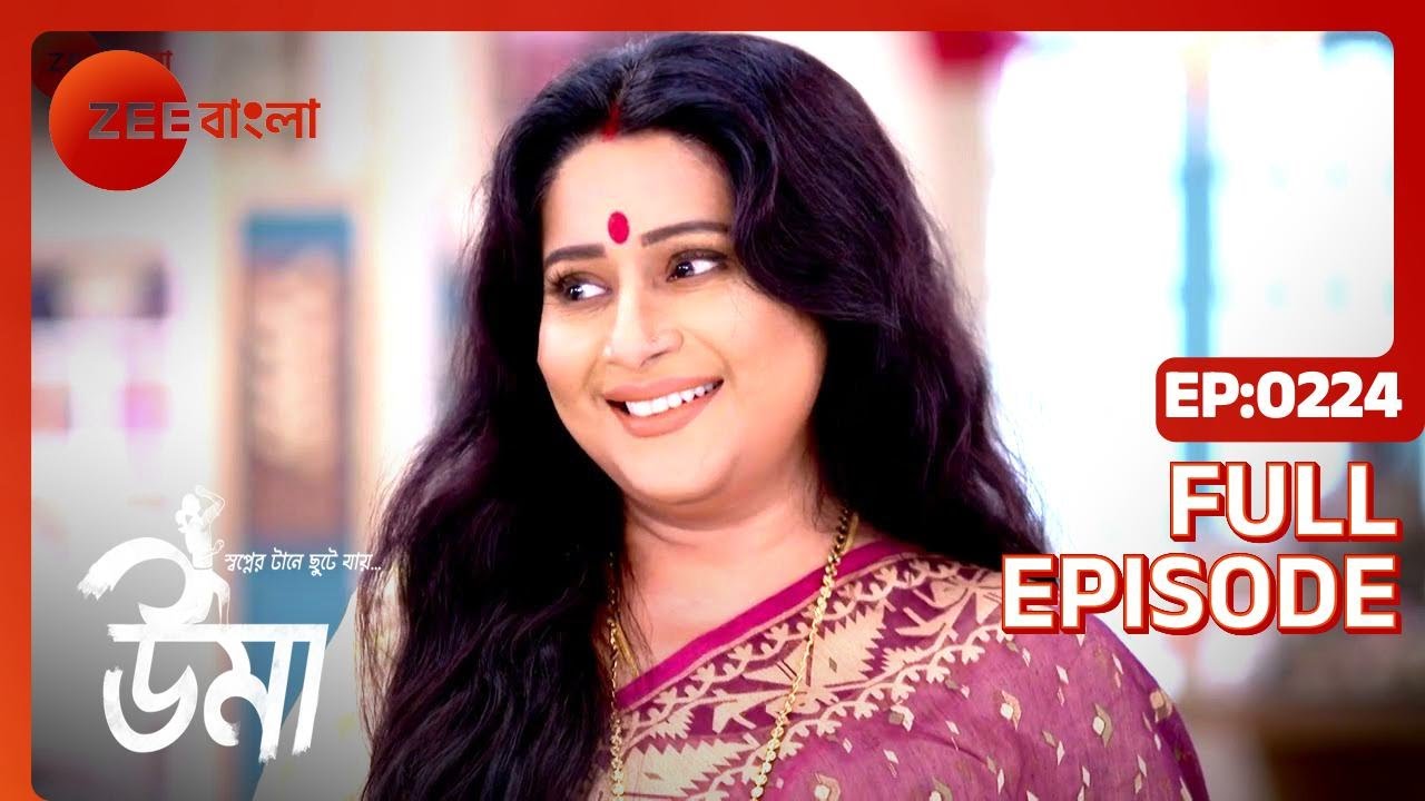 Uma | Full Episode - 224 | Zee Bangla