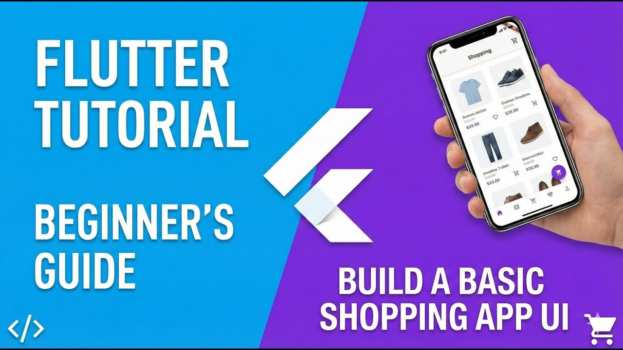 Flutter Tutorial for Beginners: Build a Basic App UI | Learn Flutter by Building Shopping UI in 2026