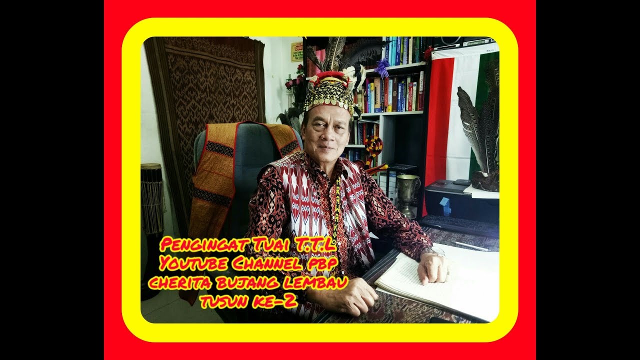 Pengingat Tuai TTL Tusun Ke 2. Cherita Bujang Lembau