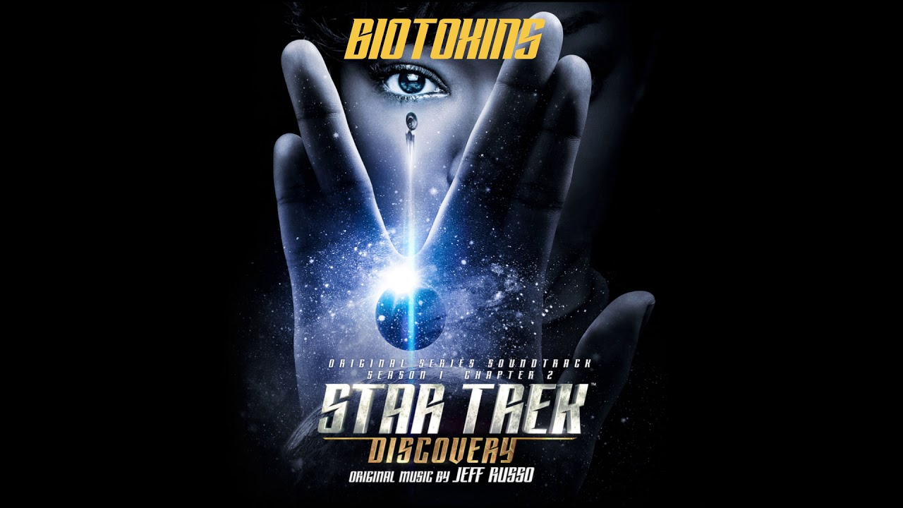 Star Trek: Discovery Season 1 Chapter 2 OST - Biotoxins