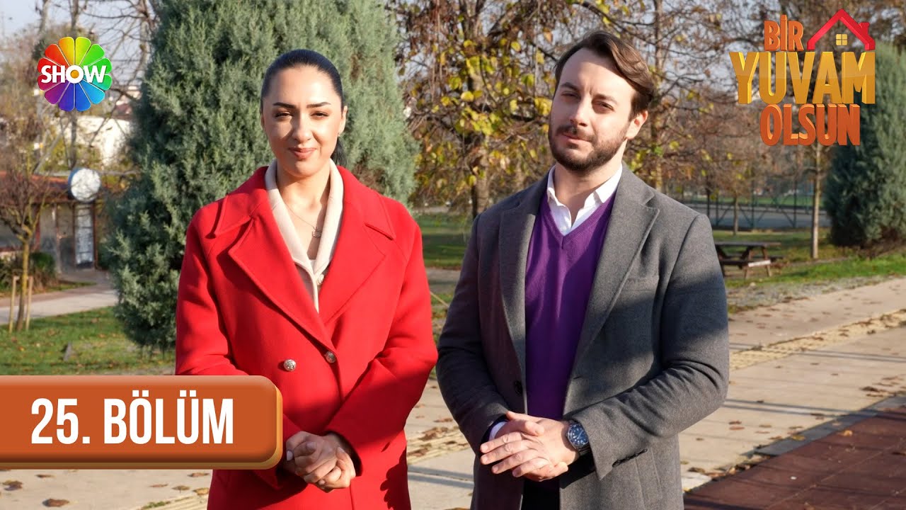Bir Yuvam Olsun 25. Bölüm @showtv