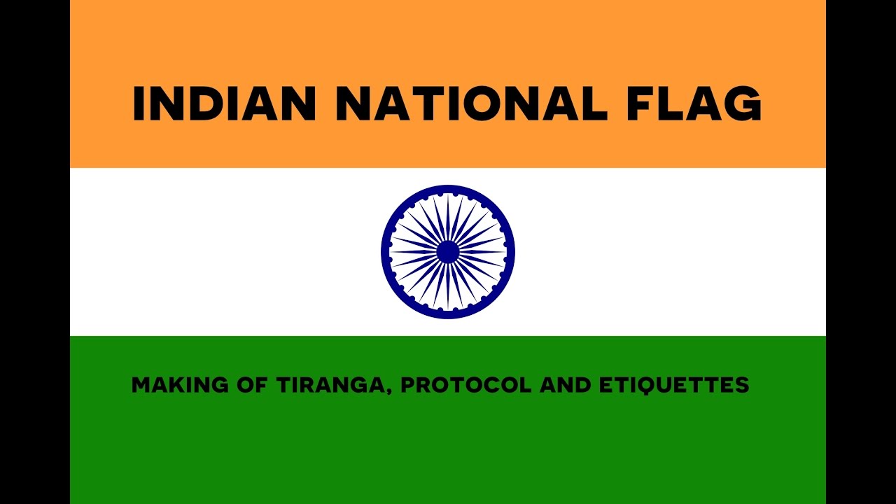 Indian National Flag: Making of Tiranga, Protocol and Etiquettes