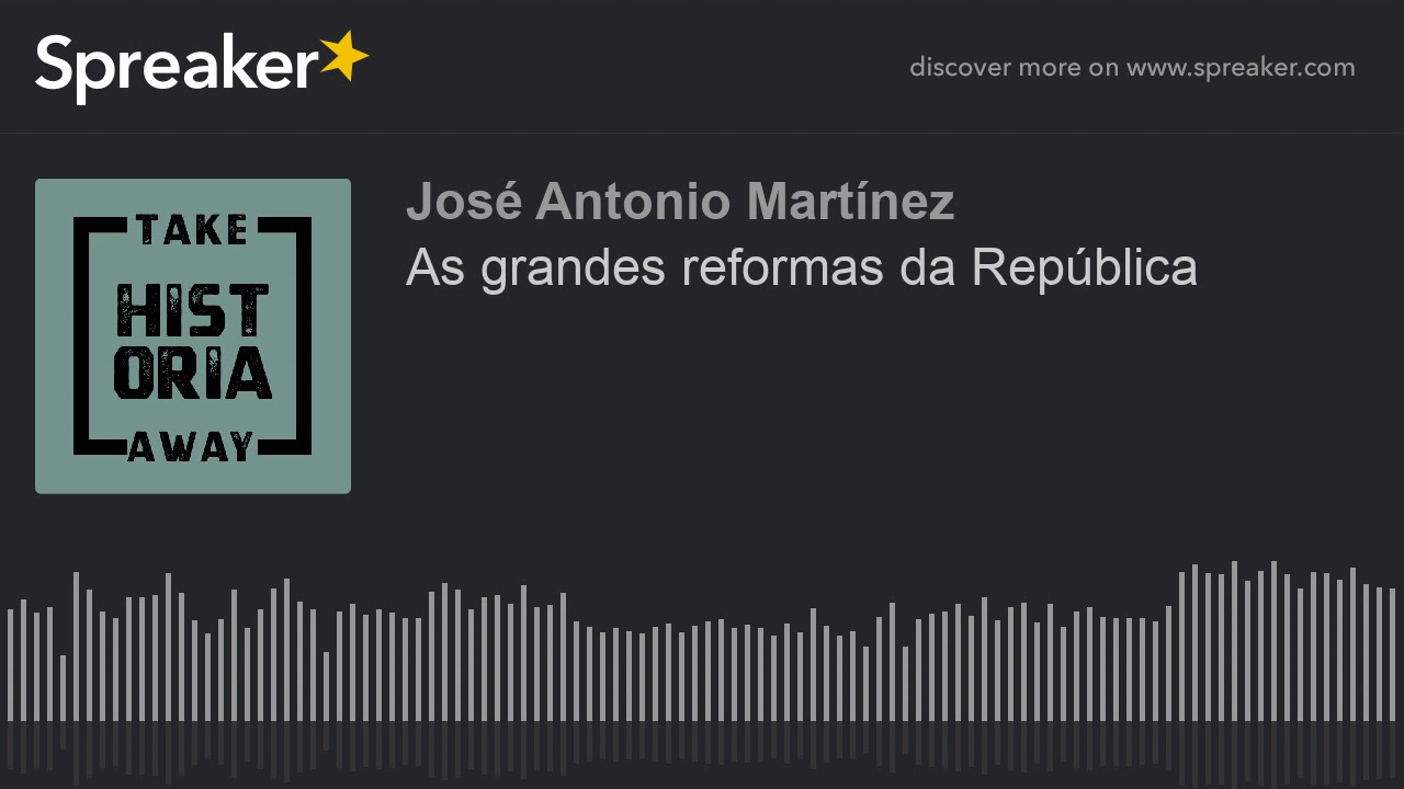 As grandes reformas da República