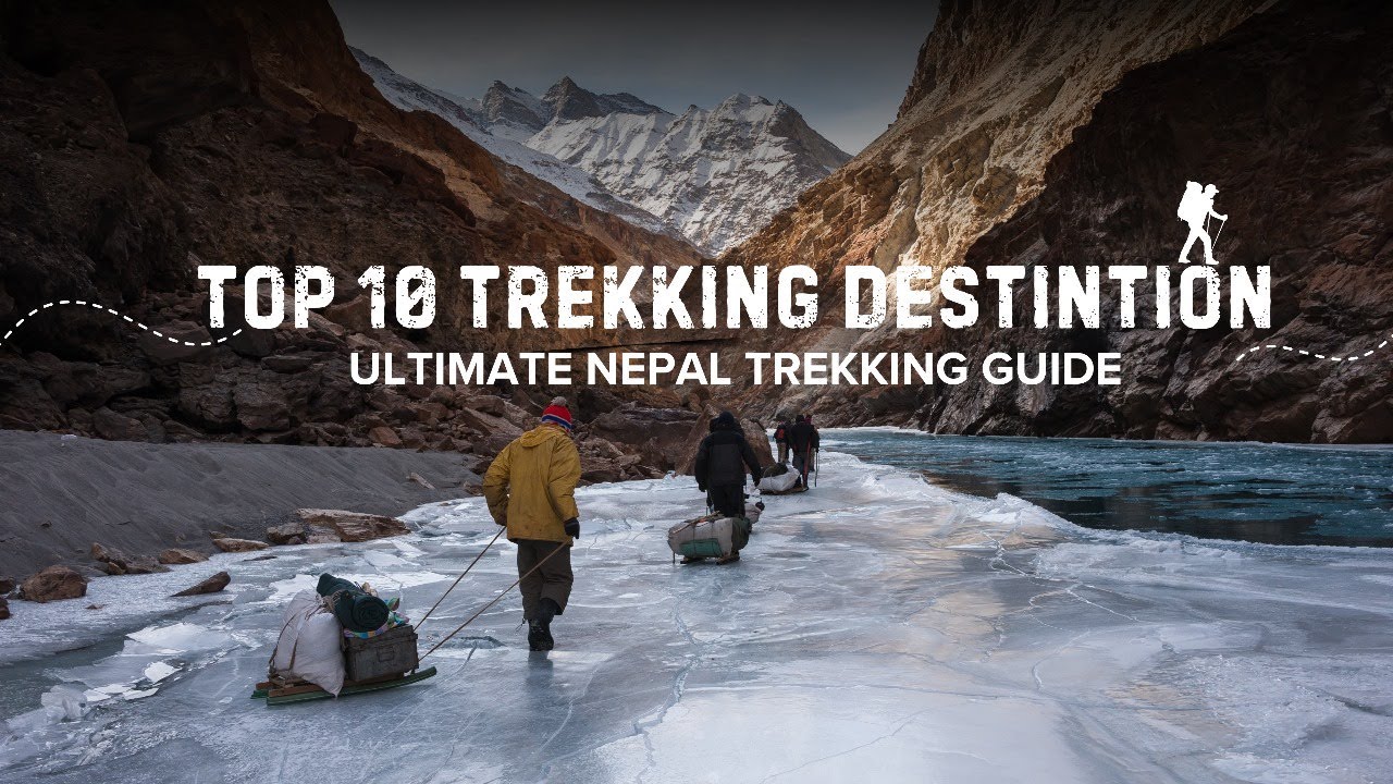 Top 10 TREKKING Destinations in Nepal You Must Visit