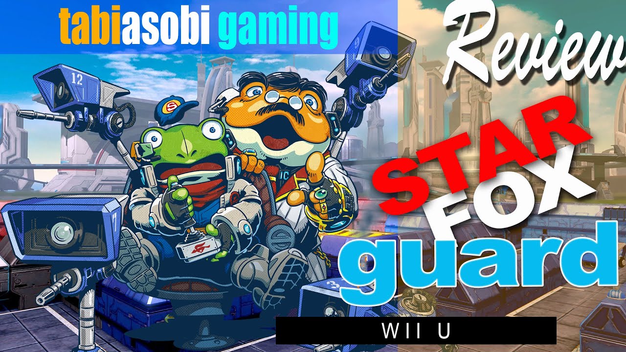 All About the Base: Star Fox Guard Review | Tabiasobi Gaming