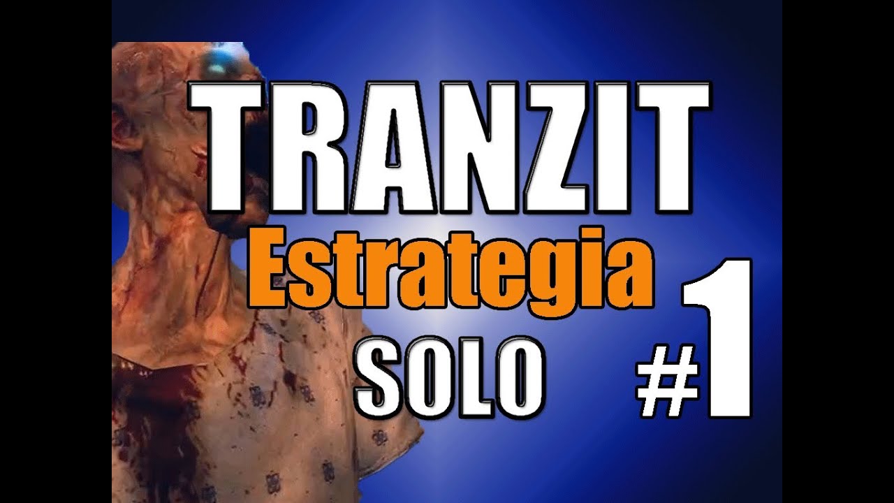 Tranzit Zombies: Estrategia y Guia Solo en Tranzit | Black Ops 2 @ElLoverPro
