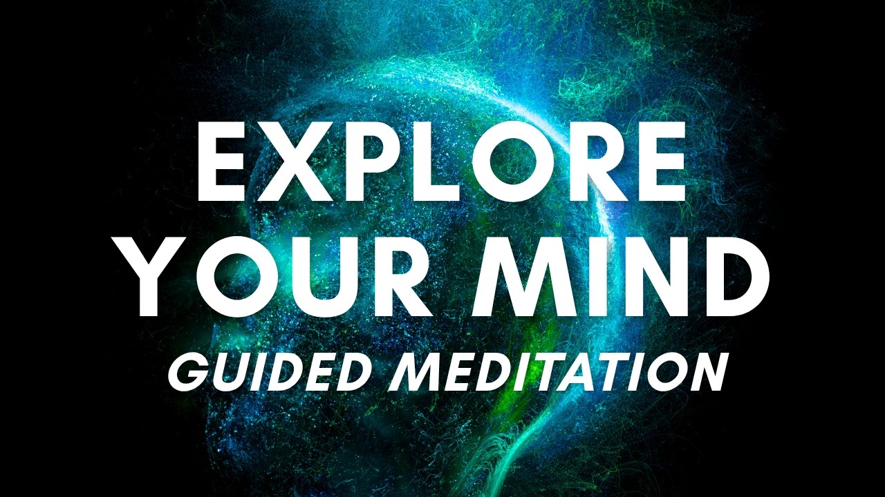 Meditation: Explore Your Mind