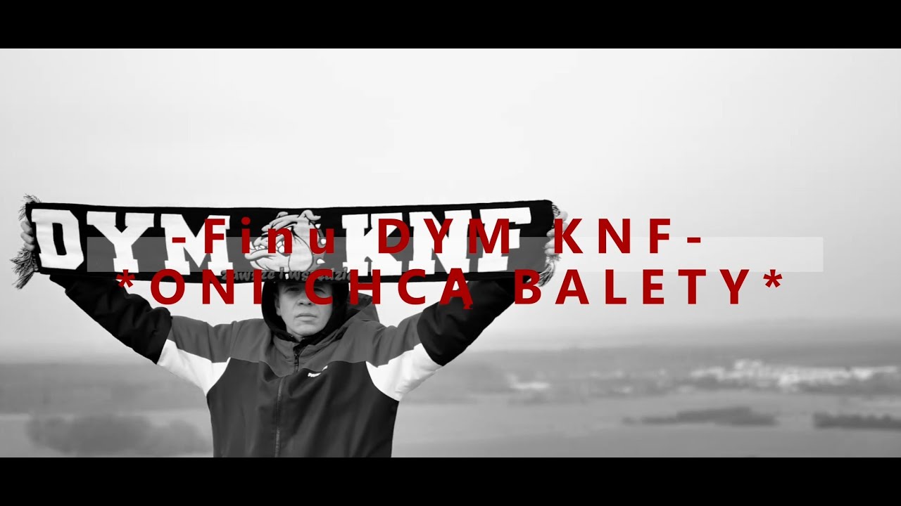 Finu DYM KNF - ONI CHCĄ BALETY prod.  PHONO COZABIT