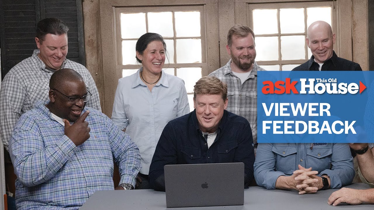 The Crew Responds to Viewer Feedback | Ask This Old House