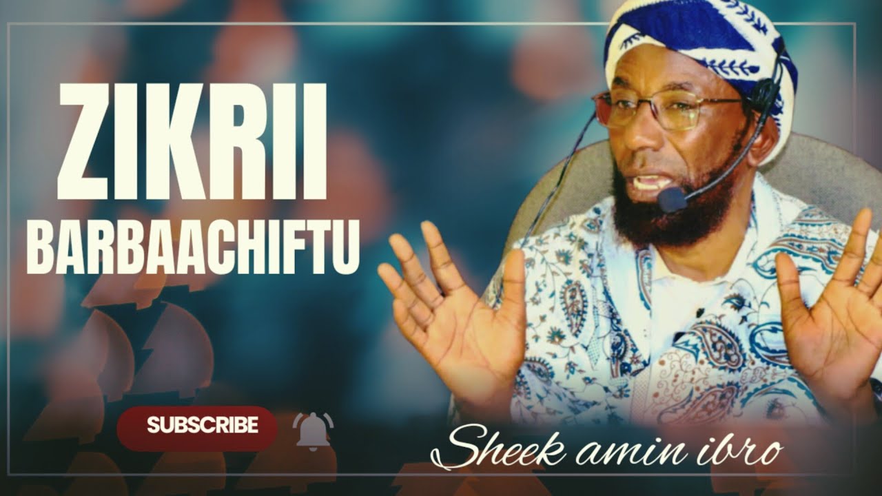 Sheek amin zikriin barbaachiftu yeroo hunda!January 2026