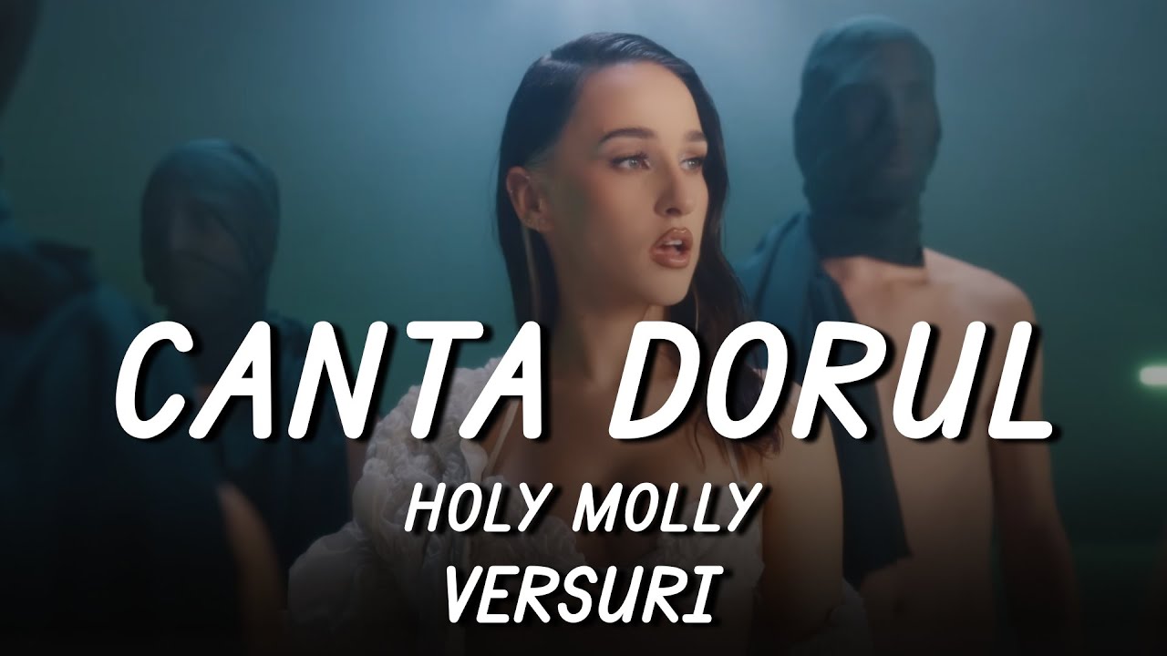 Holy Molly - Cântă Dorul | Lyric Video