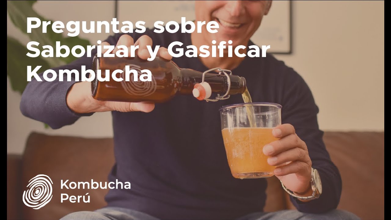 Preguntas sobre saborizar y gasificar Kombucha
