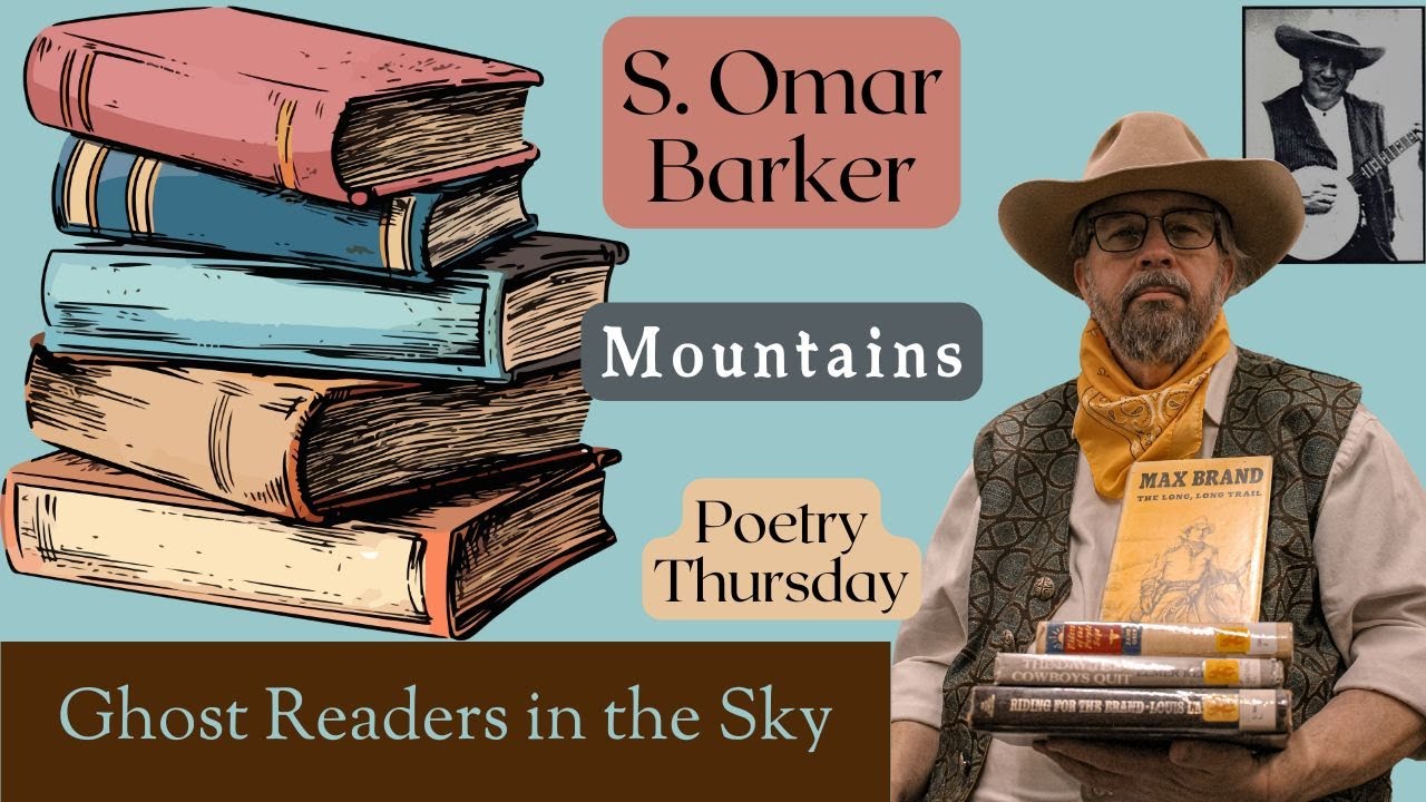 Mountains by S Omar Barker | Cowboy Poetry Thursday