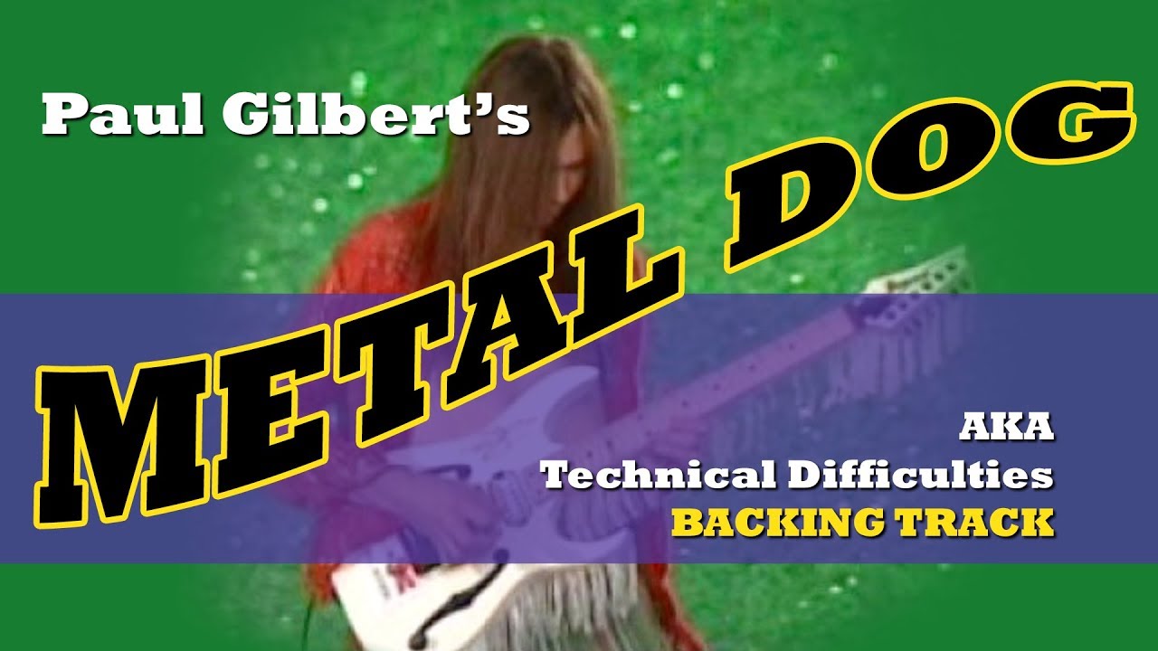 Paul Gilbert's Metal Dog - Backing Track / Technical Difficulties
