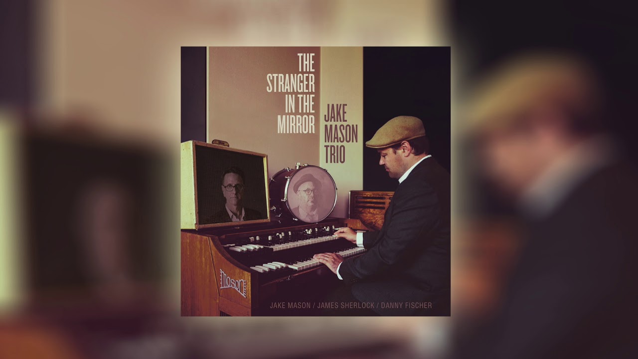 Jake Mason Trio - Butter Melt