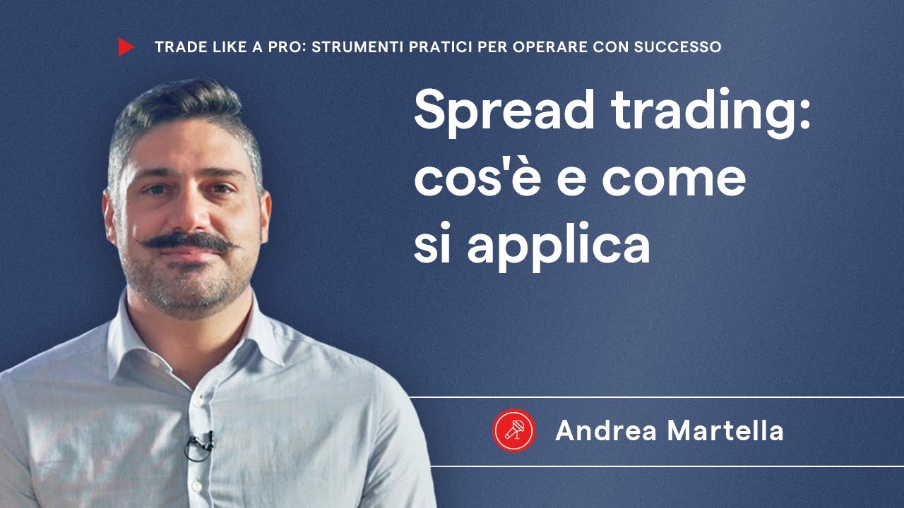 Spread trading: cosa significa e come applicarlo