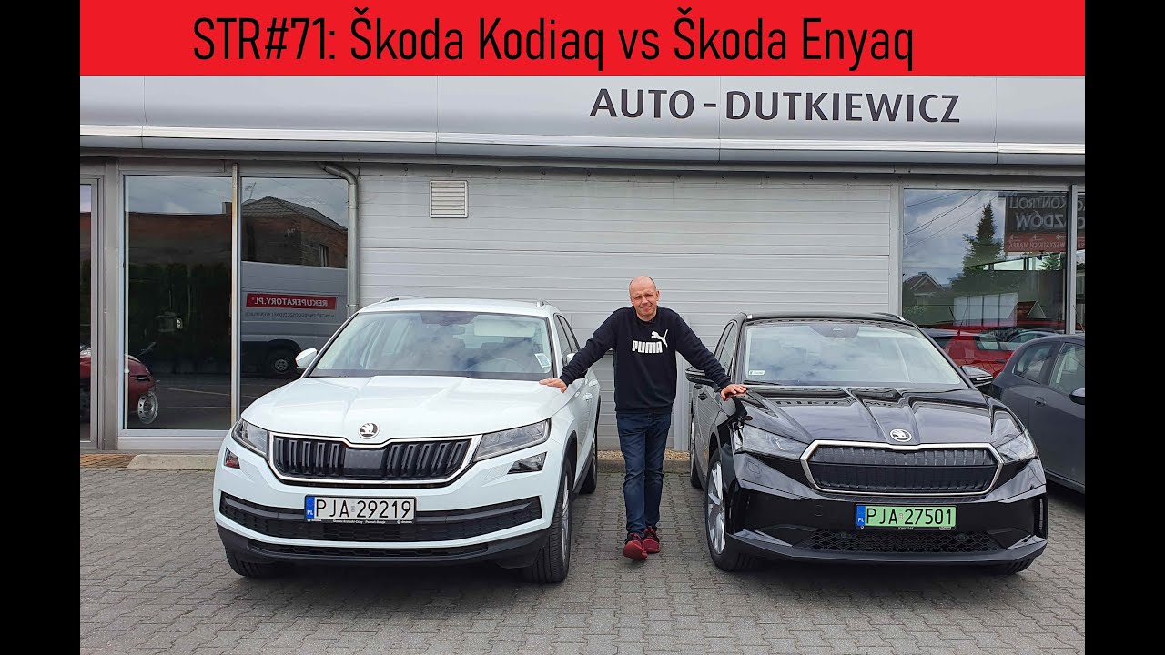 STR#71: Škoda Enyaq vs Škoda Kodiaq - czy to już czas na elektryka?