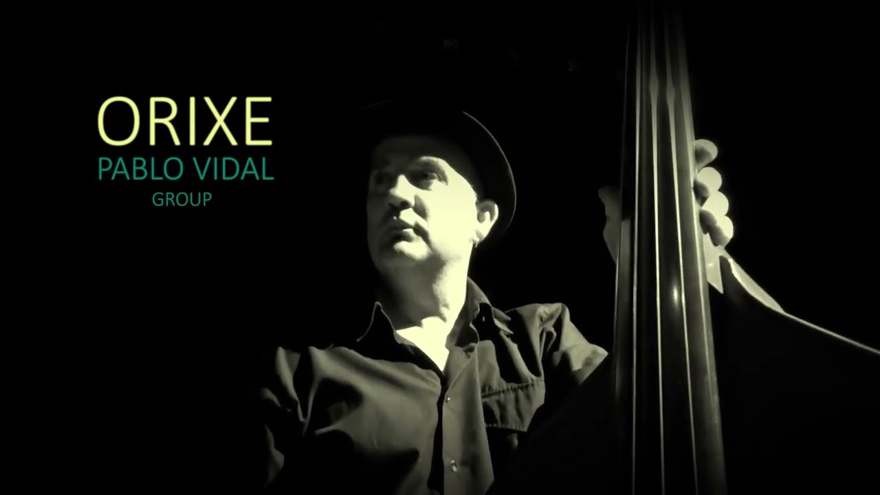Pablo Vidal Group - Orixe