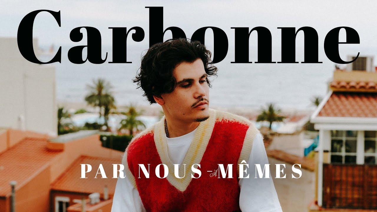 Carbonne [ALBUM COMPLET] - Par nous-mêmes (Paroles / Lyrics)