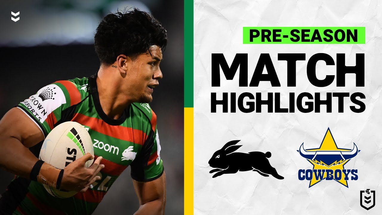 South Sydney Rabbitohs v North Queensland Cowboys | Match Highlights | Pre-Season, 2022 | NRL