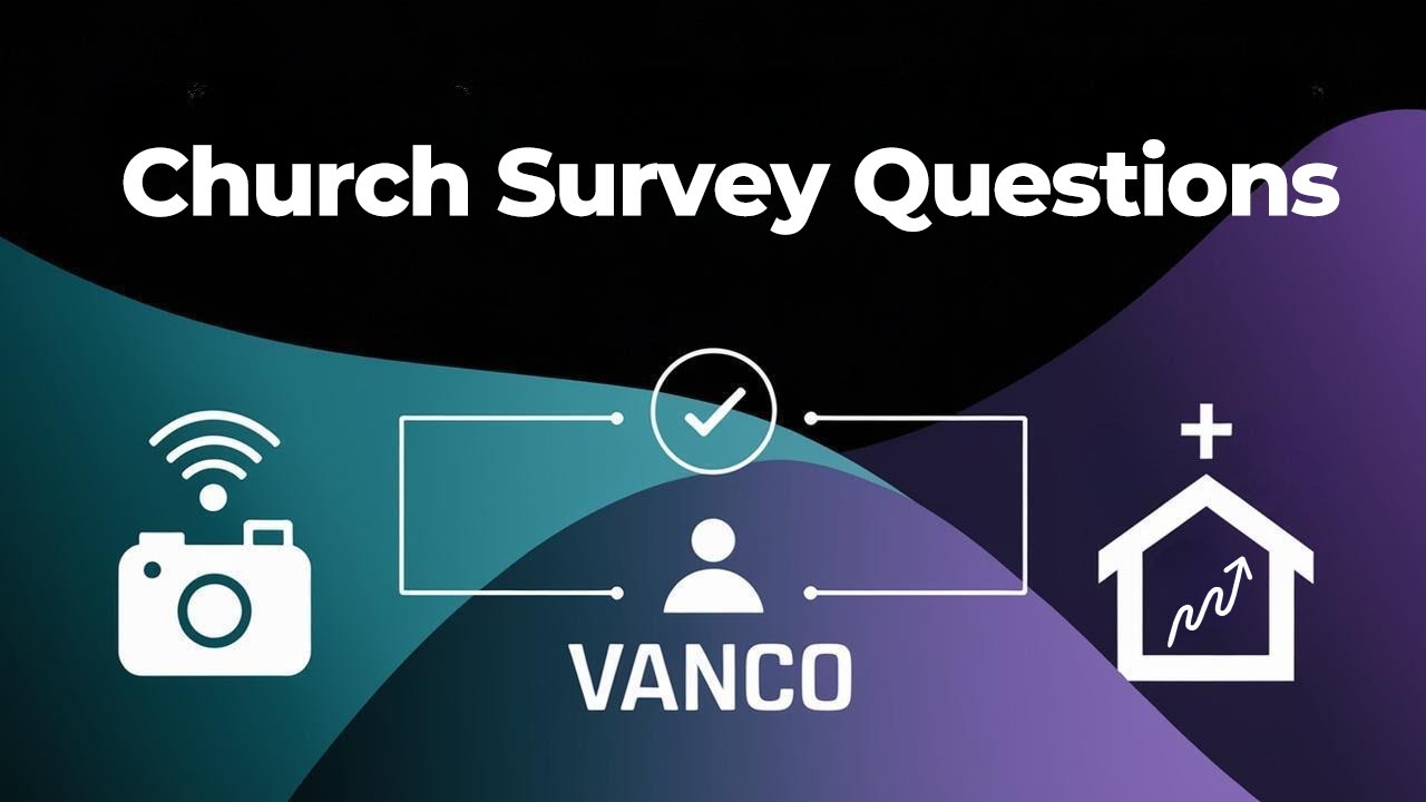 The Church Survey Questions You NEED to Be Asking Your Members