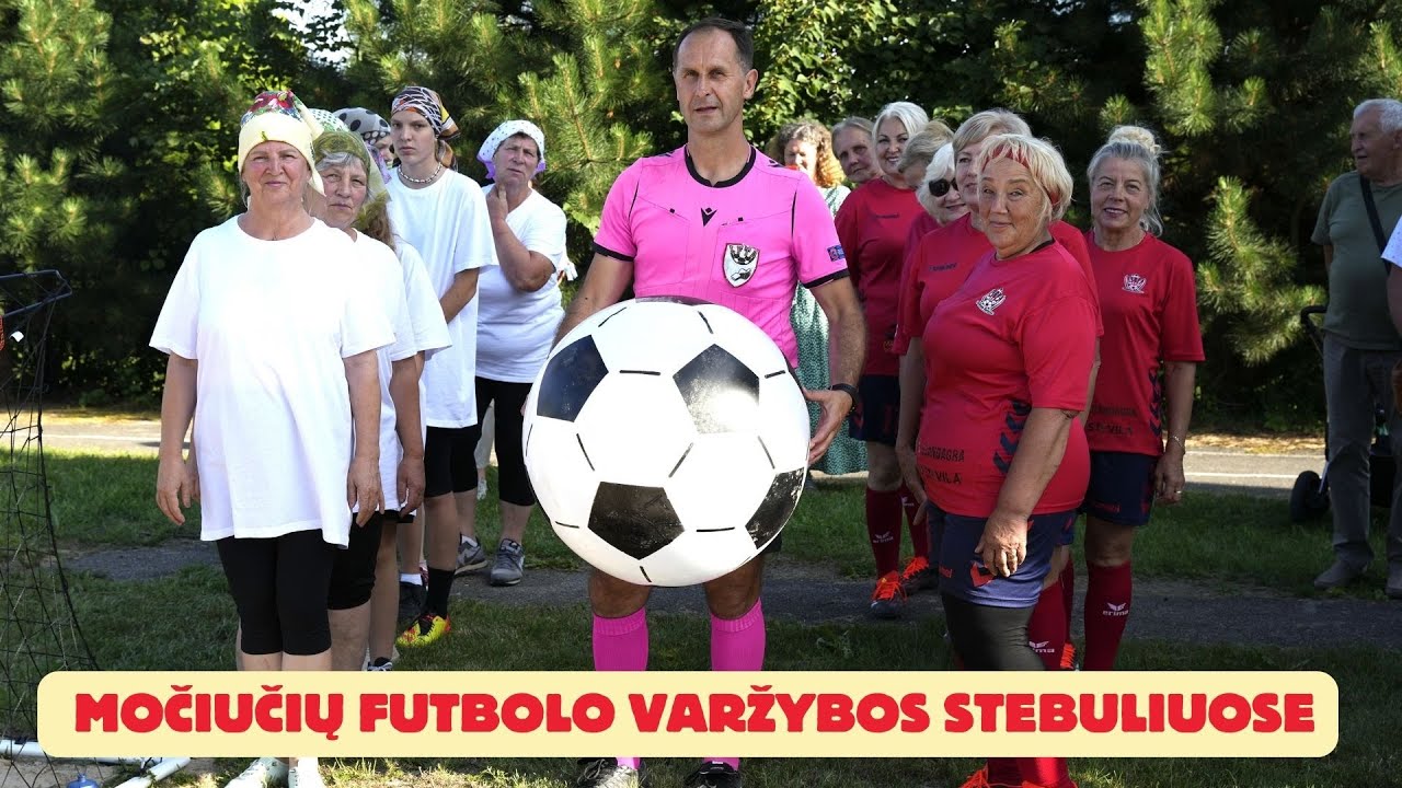 Močiučių futbolo varžybos Stebuliuose, Lazdijų rajone 2024 06 29