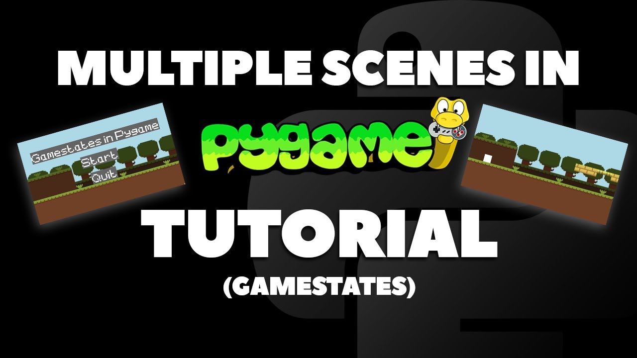 Учебное пособие по нескольким сценам в Pygame (Gamestates)